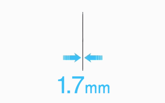 厚さ1.7ｍｍ 超極薄設計